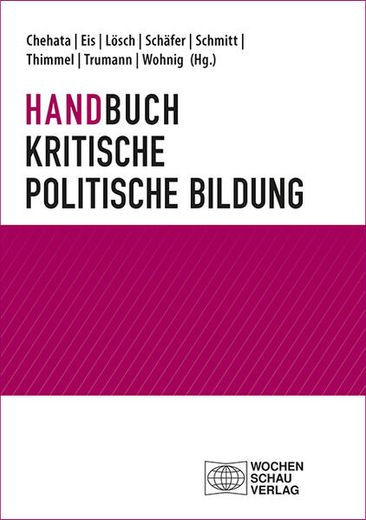 Handbuch Kritische Politische Bildung (Politik und Bildung) (en Alemán)