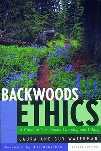 backwoods ethics,a guide to low-impact camping and hiking
