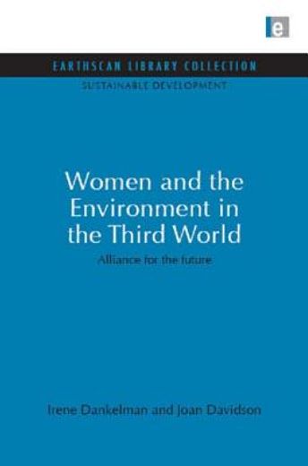 women and the environment in the third world,alliance for the future