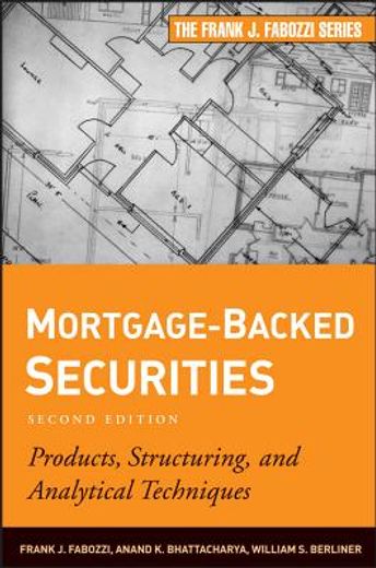 mortgage-backed securities,products, structuring, and analytical techniques (en Inglés)