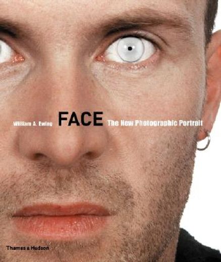 Face: The New Photographic Portrait (en Inglés)