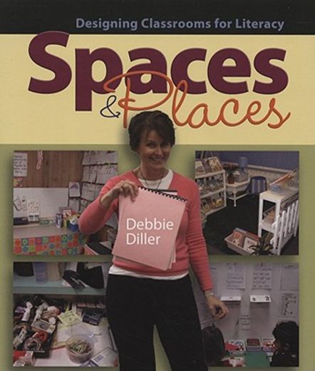 spaces & places,designing classrooms for literacy