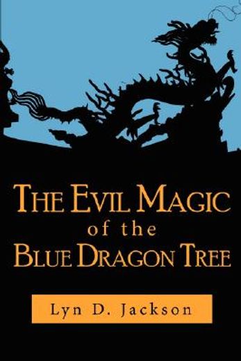 evil magic of the blue dragon tree