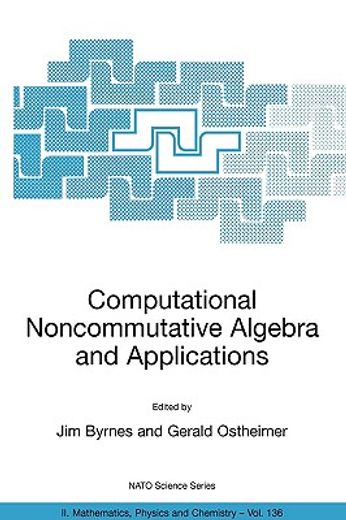 computational noncommutative algebra and applications,proceedings of the nato advanced study institute, held at il ciocco, italy, 6-19 july 2003