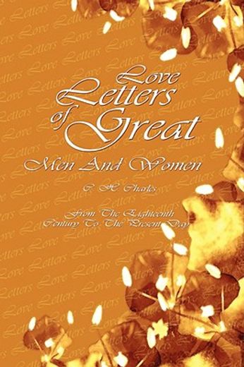 love letters of great men and women,from the eighteenth century to the present day (en Inglés)