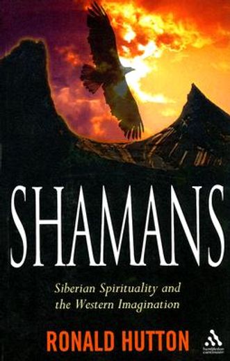 shamans,siberian spirituality and the western imagination (en Inglés)