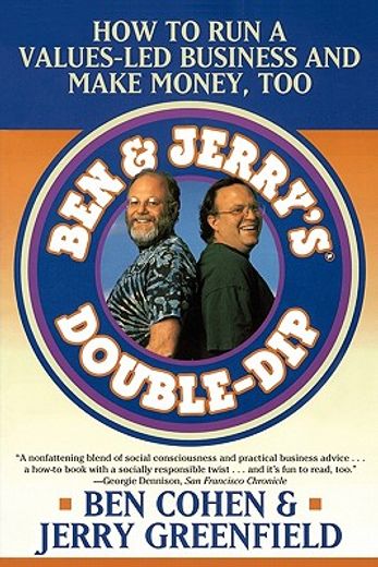 ben & jerry´s double-dip,how to run a values-led business and make money, too (in English)
