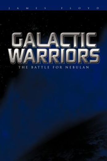 galactic warriors,the battle for nebulan (en Inglés)