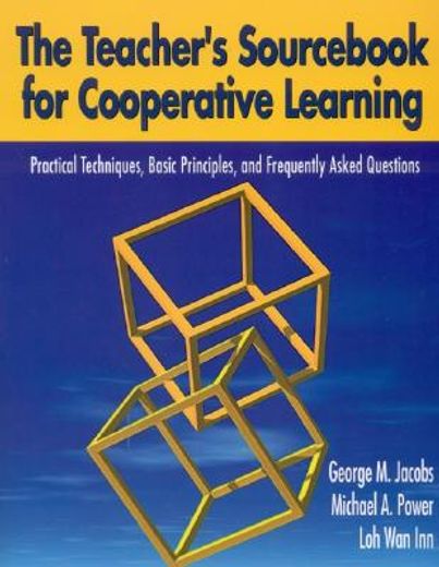 the teacher´s sourc for cooperative learning,practical techniques, basic principles, and frequently asked questions