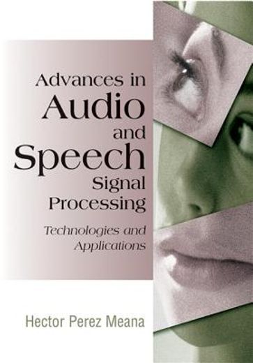 advances in audio and speech signal processing,technologies and applications