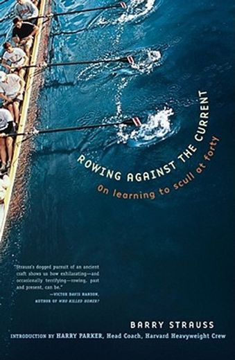rowing against the current,on learning to scull at forty (in English)