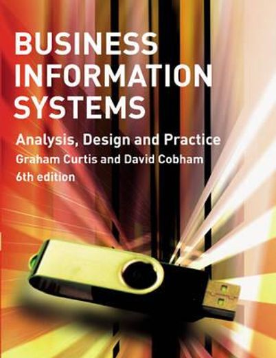 business information systems,analysis, design & practice