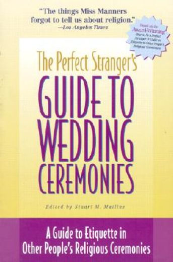 the perfect stranger´s guide to weddings,a guide to etiquette in other people´s religious ceremonies