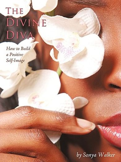 the divine diva,how to build a positive self-image