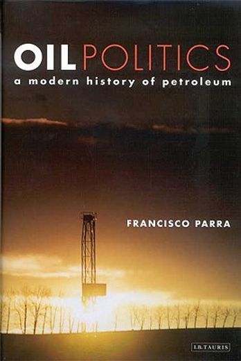 oil politics,a modern history of petroleum