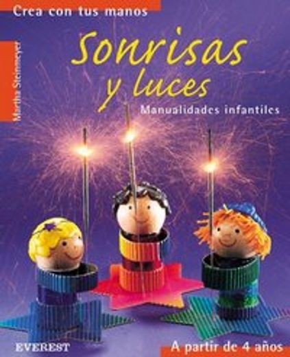 crea con tus manos: sonrisas y luces (in Spanish)