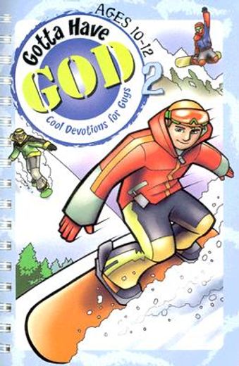 gotta have god 2: ages 10-12 (en Inglés)