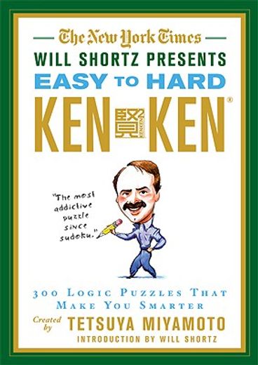 the new york times will shortz presents easy to hard kenken,300 logic puzzles that make you smarter (en Inglés)