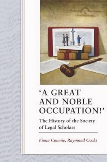 ´a great and noble occupation!´,the history of the society of legal scholars