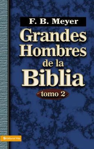 grandes hombres de la biblia, tomo 2