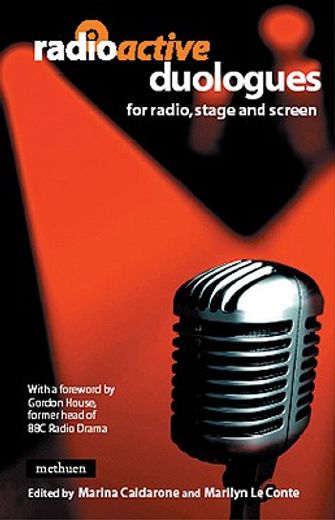 radioactive duologues,for radio, stage and screen