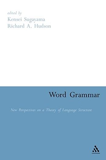word grammar,new perspectives on a theory of language structure