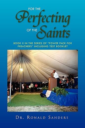 for the perfecting of the saints,book ii in the series of power pack for preachers including test booklet