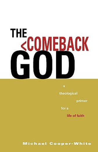 the comeback god,a theological primer for a life of faith