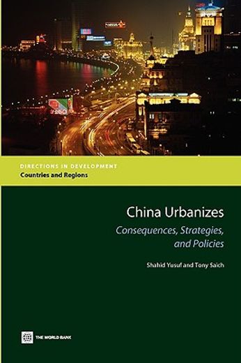 china urbanizes,consequences, strategies, and policies