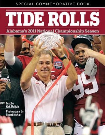 Tide Rolls: Alabama's 2011 National Championship Season (en Inglés)