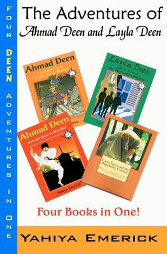 the adventures of ahmad deen and layla deen,the deen family omnibus (en Inglés)