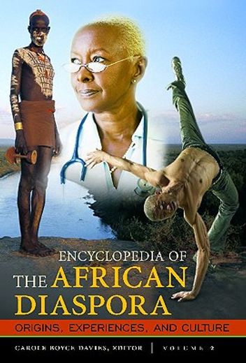 Encyclopedia of the African Diaspora: Origins, Experiences, and Culture [3 Volumes] (en Inglés)