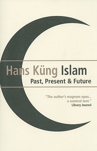 Islam: Past, Present and Future (en Inglés)