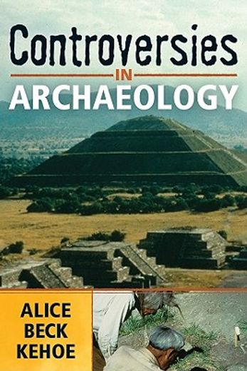 Controversies in Archaeology (en Inglés)