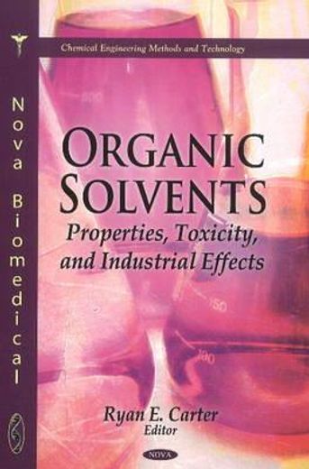 organic solvents,properties, toxicity, and industrial effects