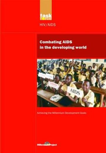 Un Millennium Development Library: Combating AIDS in the Developing World (en Inglés)