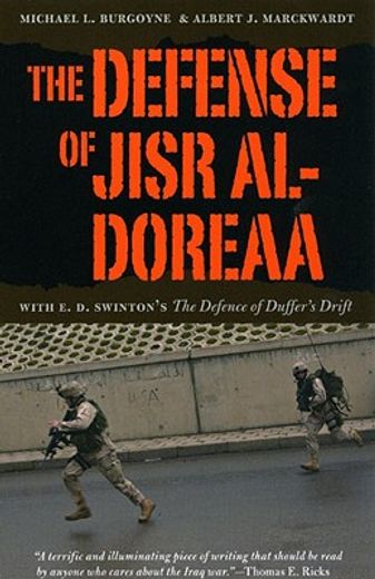 the defense of jisr al-doreaa,with e. d. swinton´s the defence of duffer´s drift (en Inglés)