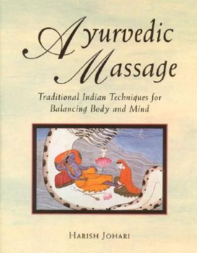 ayurvedic massage,traditional indian techniques for balancing body and mind (in English)