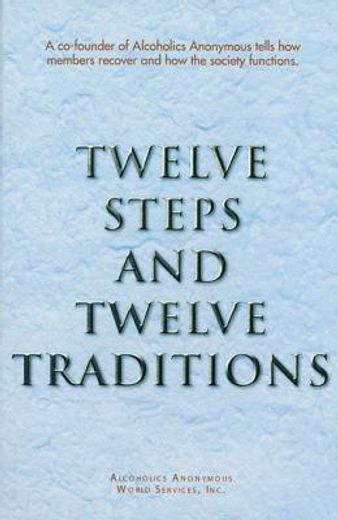 12 steps and 12 traditions (en Inglés)