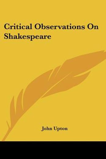 critical observations on shakespeare