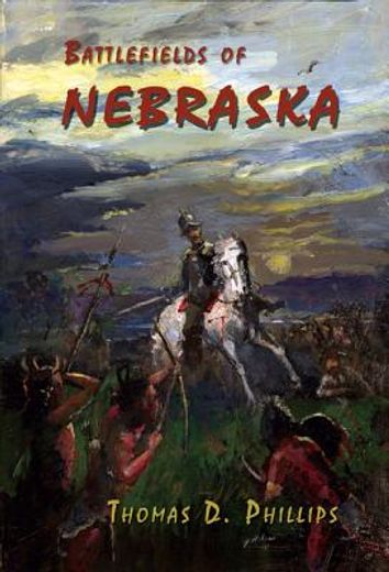battlefields of nebraska (en Inglés)