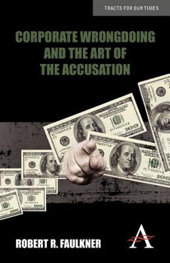 corporate wrongdoing and the art of the accusation