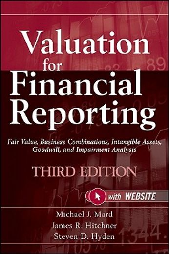 valuation for financial reporting,fair value, business combinations, intangible assets, goodwill, and impairment analysis (en Inglés)