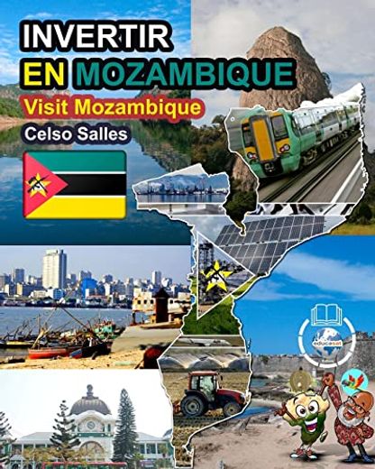 INVERTIR EN MOZAMBIQUE - Visit Mozambique - Celso Salles: Colección Invertir en África