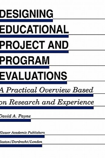 designing educational project and program evaluations (en Inglés)