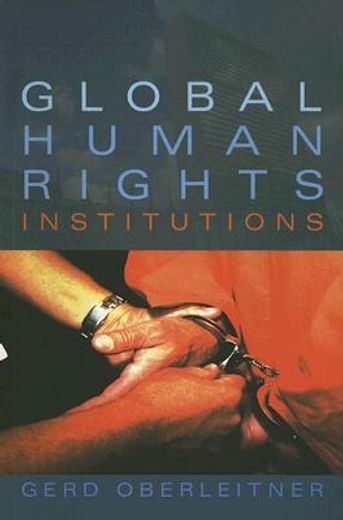 global human rights institutions,between remedy and ritual
