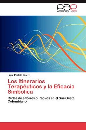 los itinerarios terap uticos y la eficacia simb lica (in Spanish)