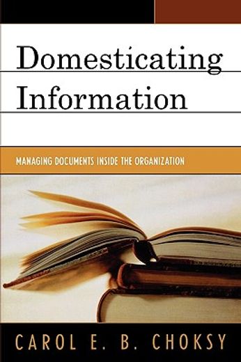 domesticating information,managing information inside the organization