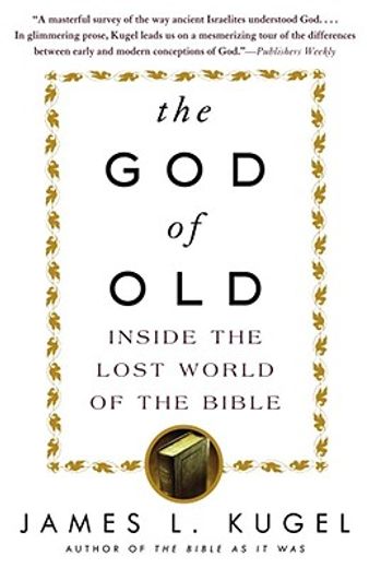 the god of old,inside the lost world of the bible