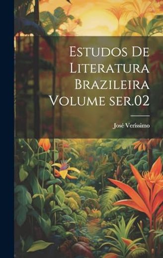 Estudos de Literatura Brazileira Volume Ser. 02 (en Portugués)